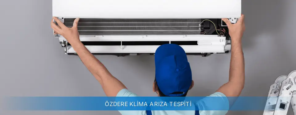 Özdere İlçemi Carrier Klima Arıza Tespiti
